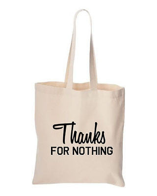 Thanks For Nothing Tote