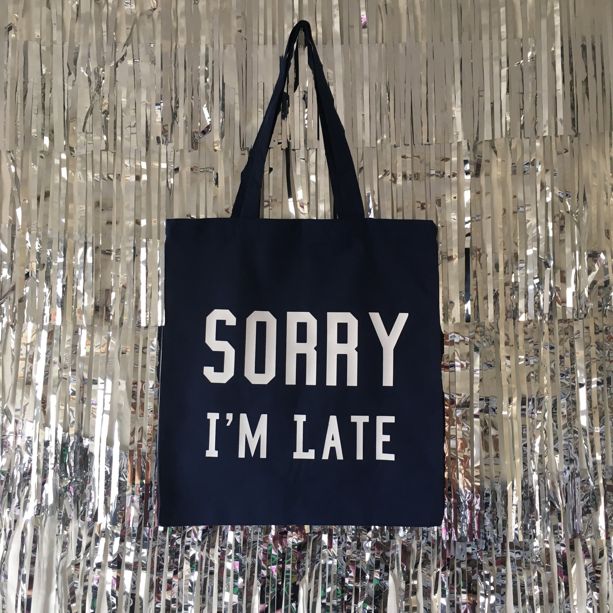 Sorry I'm Late Tote Bag