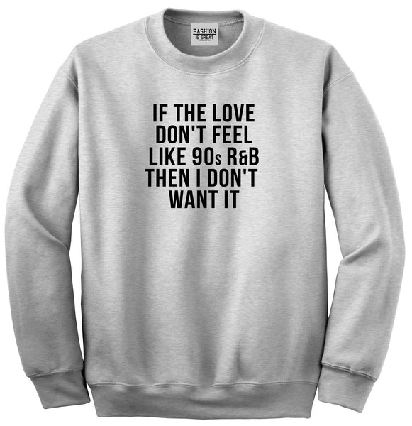90s RnB Love Grey Womens Crewneck Sweatshirt
