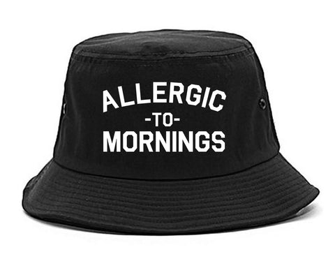 Allergic To Mornings Funny black Bucket Hat