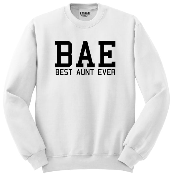 Bae Best Aunt Ever White Womens Crewneck Sweatshirt