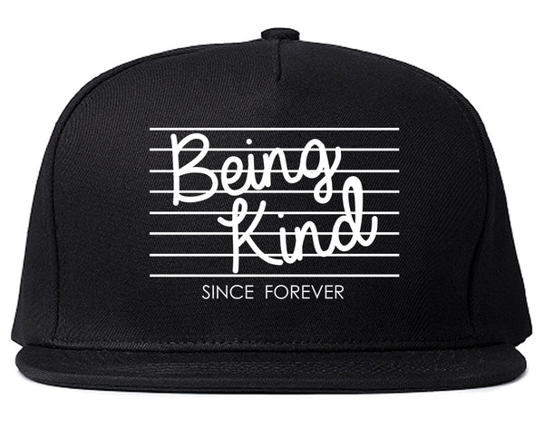 Being Kind Since Forever Snapback Hat Black