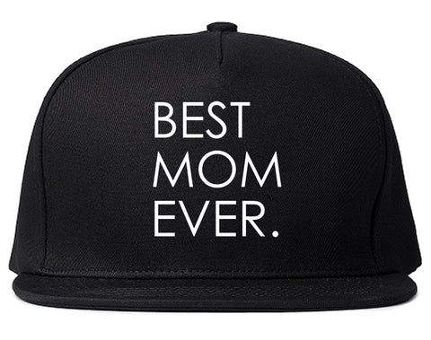 Best Mom Ever Mother Gift Black Snapback Hat