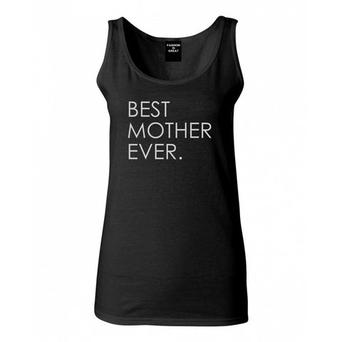 Best Mother Ever Mom Gift Black Womens Tank Top