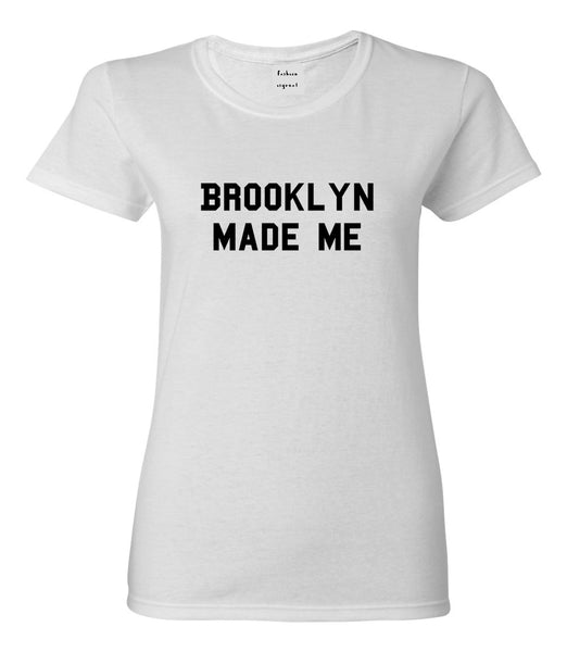 Brooklyn Made Me Do It T-shirt