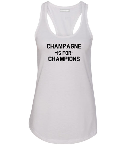 Champagne Is For Champions White Womens Racerback Tank Top