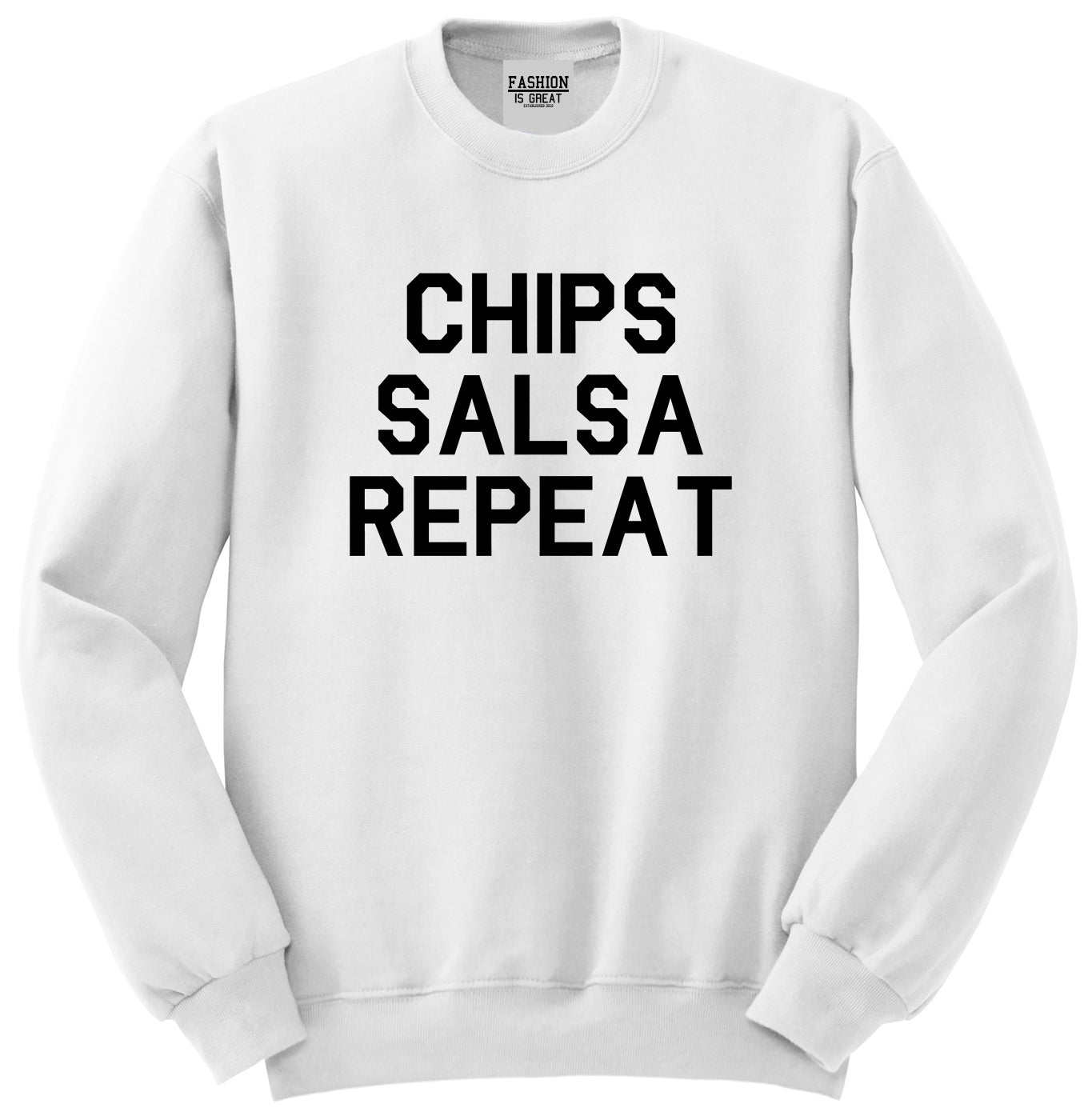 Chips Salsa Repeat Funny Food White Crewneck Sweatshirt