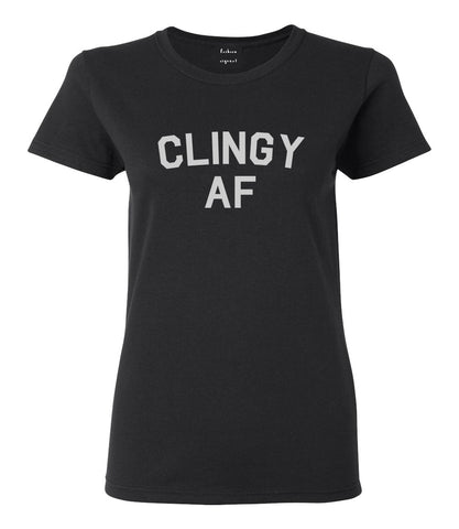 Clingy AF Funny Girlfriend Womens Graphic T-Shirt Black