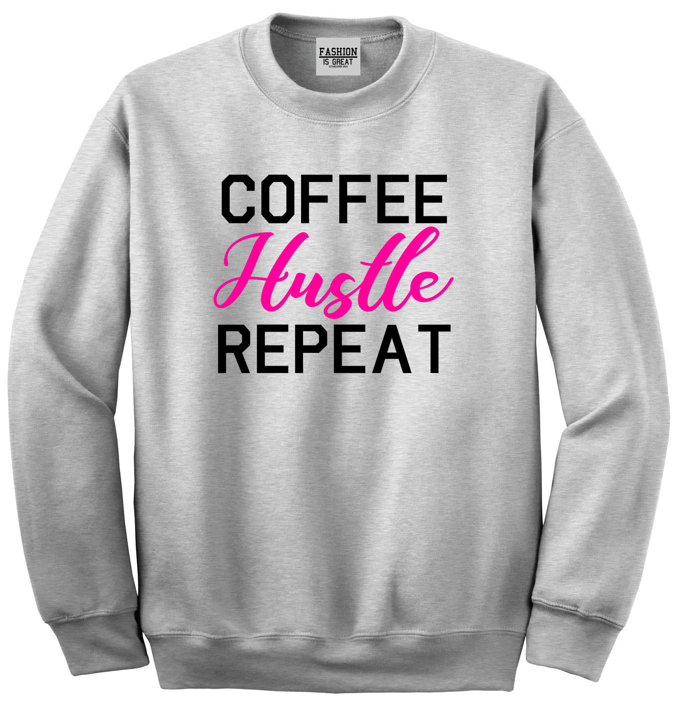 Coffee Hustle Repeat Funny Grey Crewneck Sweatshirt