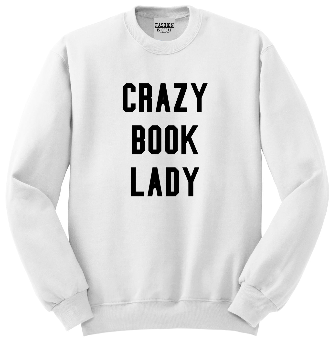 Crazy Book Lady White Crewneck Sweatshirt