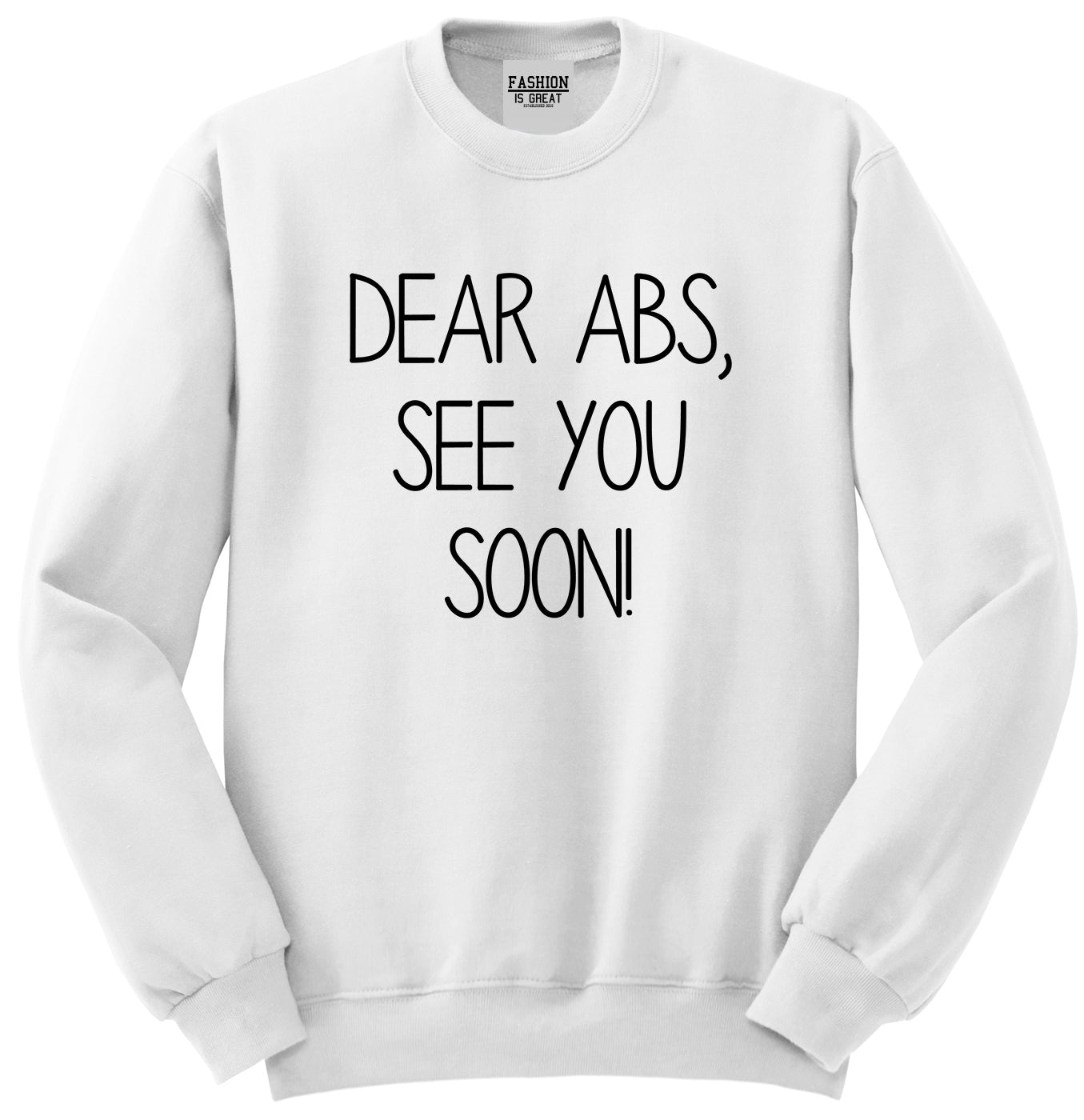 Dear Abs See You Soon White Crewneck Sweatshirt