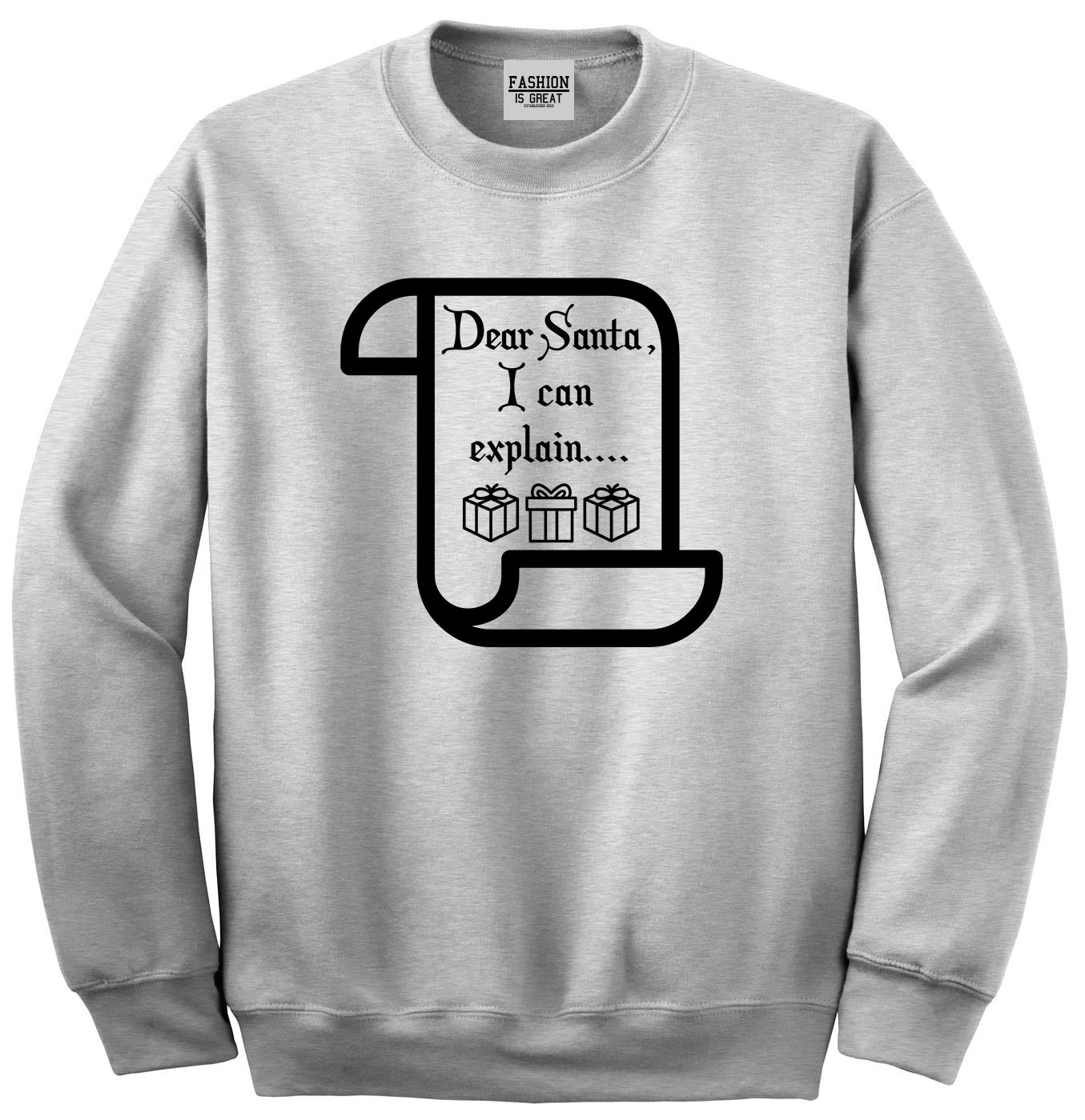 Dear Santa Explain Xmas Sweater Grey Crewneck Sweatshirt