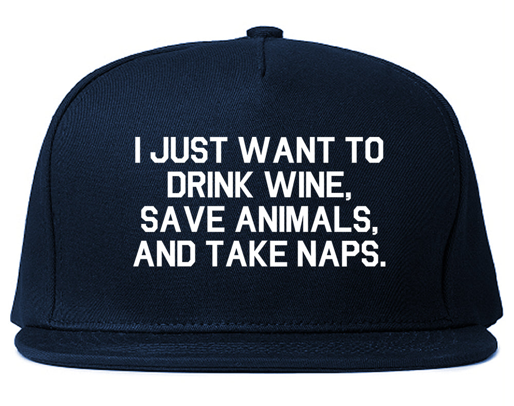 Drink Wine Save Animals Take Naps Blue Snapback Hat