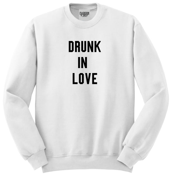Drunk In Love Bachelorette White Womens Crewneck Sweatshirt