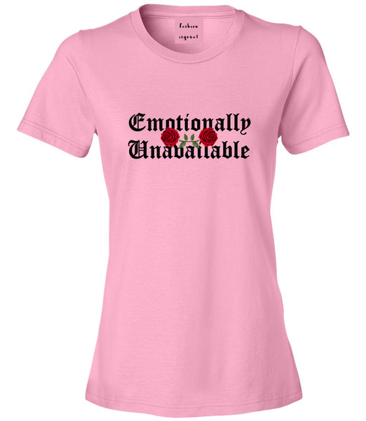 Emotionally Unavailable Roses Pink Womens T-Shirt