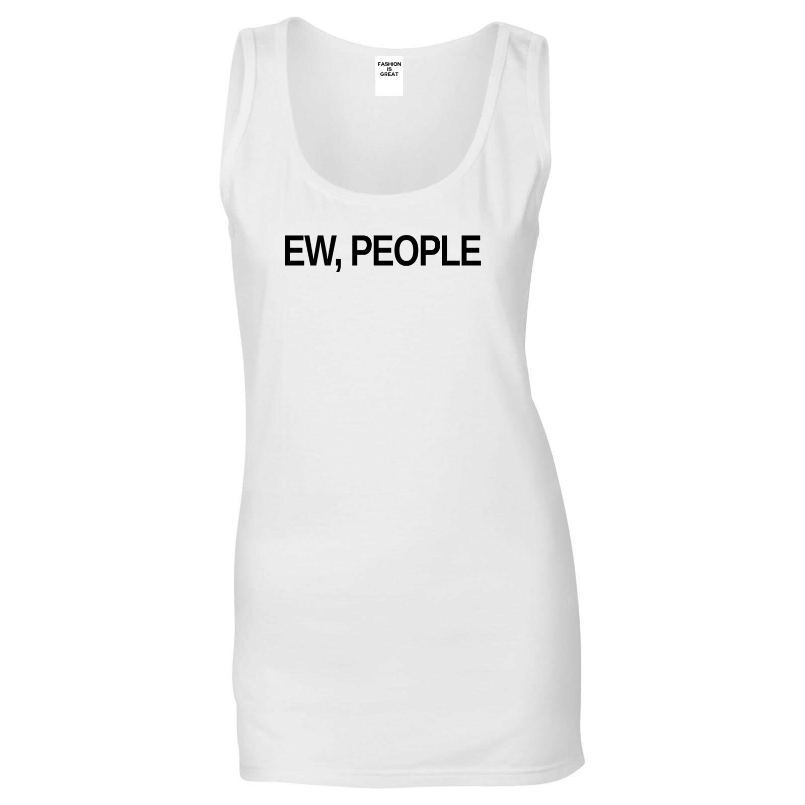 Ew People Introvert Womens Tank Top Shirt White