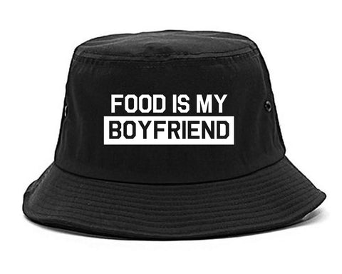 Food Is My Boyfriend Black Bucket Hat