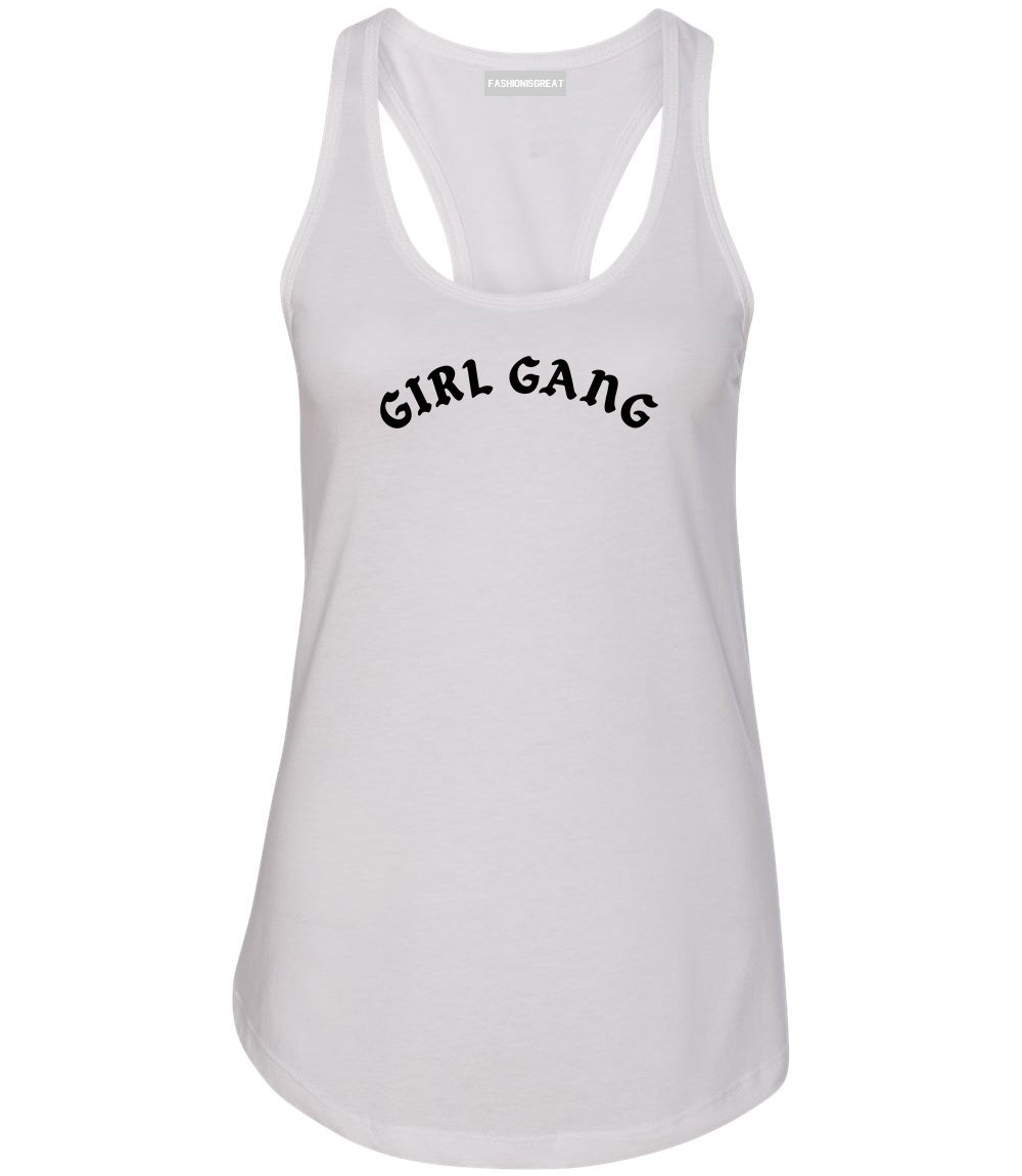 Girl Gang Squad Womens Racerback Tank Top White