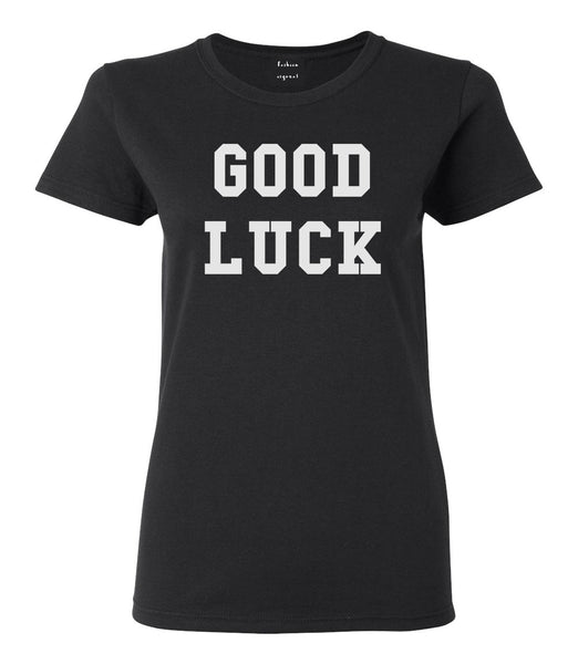 Good Luck T-shirt