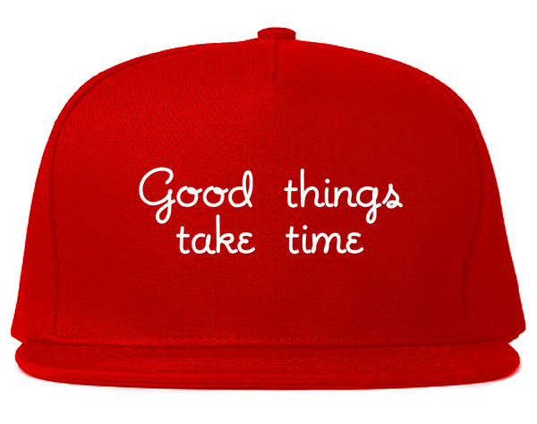 Good Things Take Time Snapback Hat Red