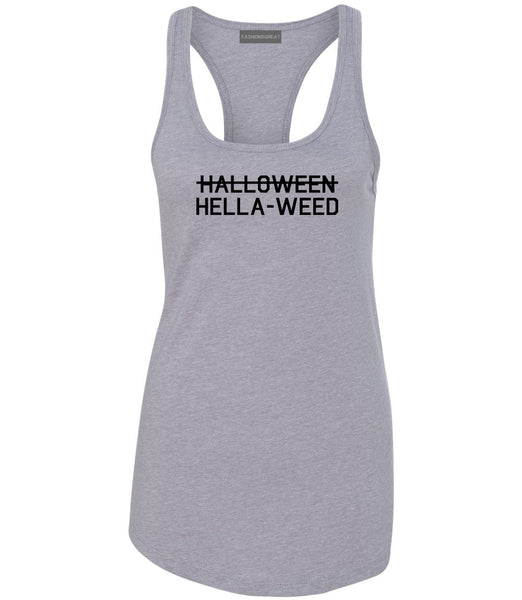 Hella Weed Halloween Funny Grey Womens Racerback Tank Top