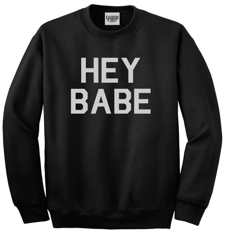 Hey Babe Black Crewneck Sweatshirt