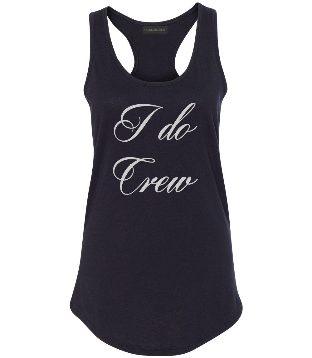 I Do Crew Bridal Party Black Womens Racerback Tank Top