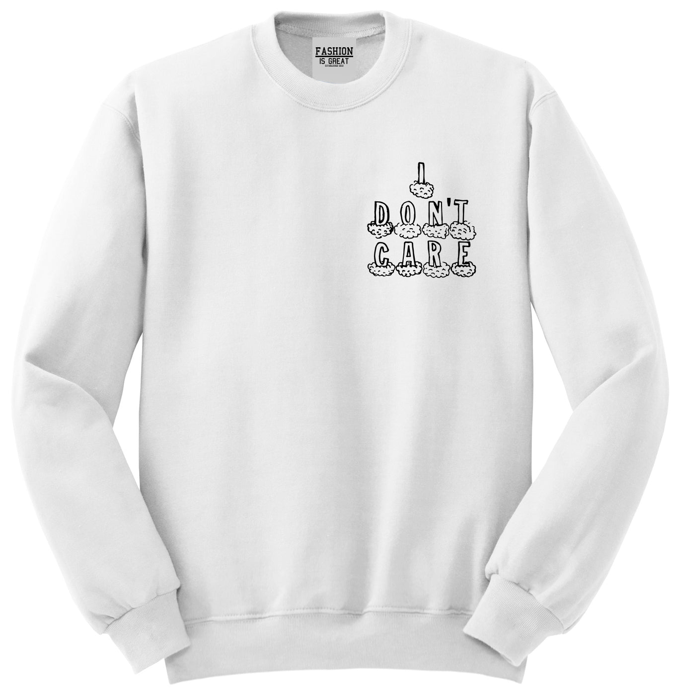 I Dont Care Funny Chest White Womens Crewneck Sweatshirt