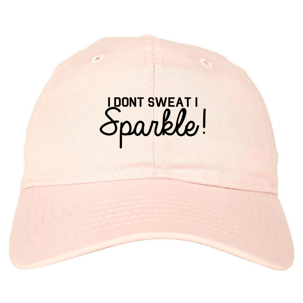 I Dont Sweat I Sparkle Dad Hat Pink