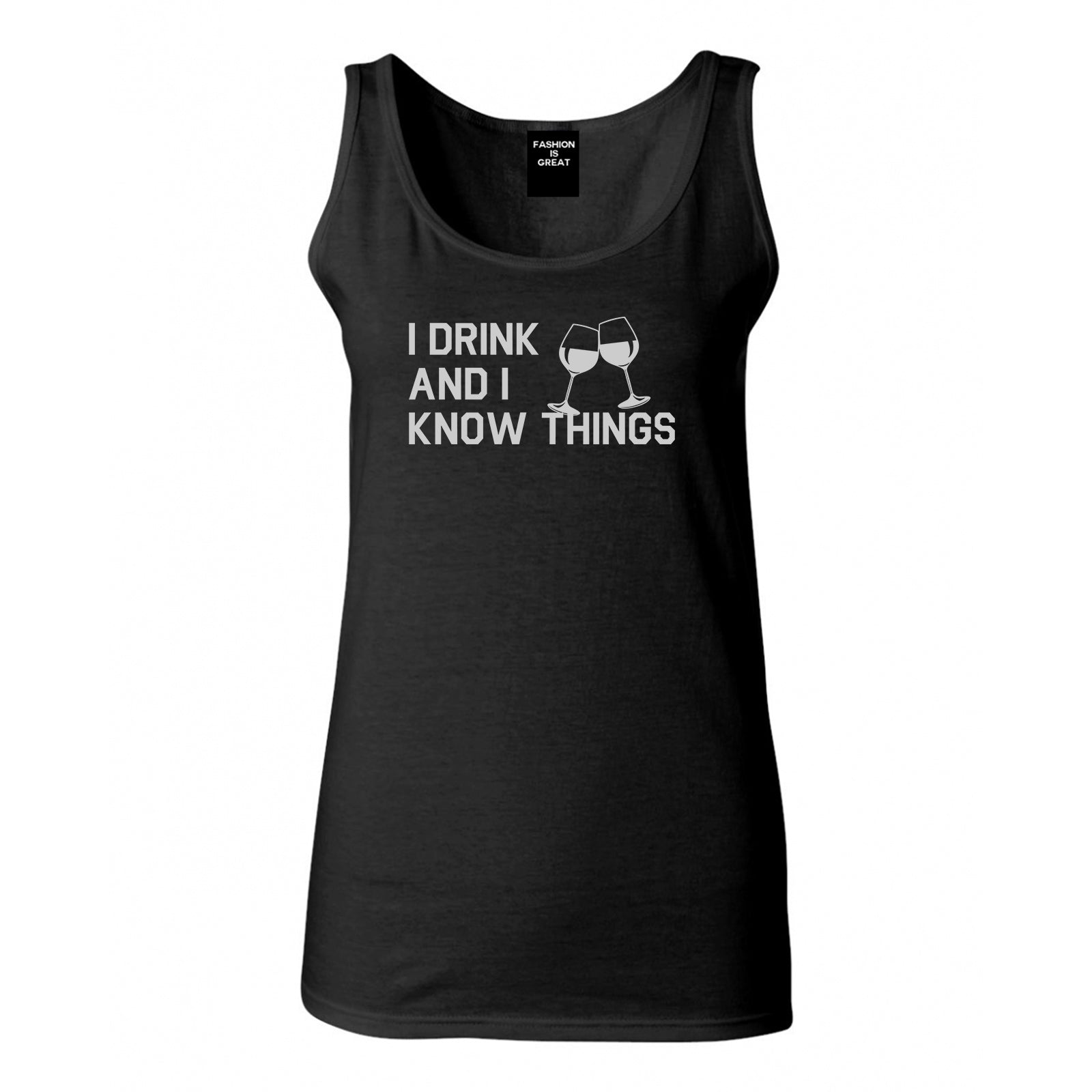 I Drink And I Know Things Black Tank Top