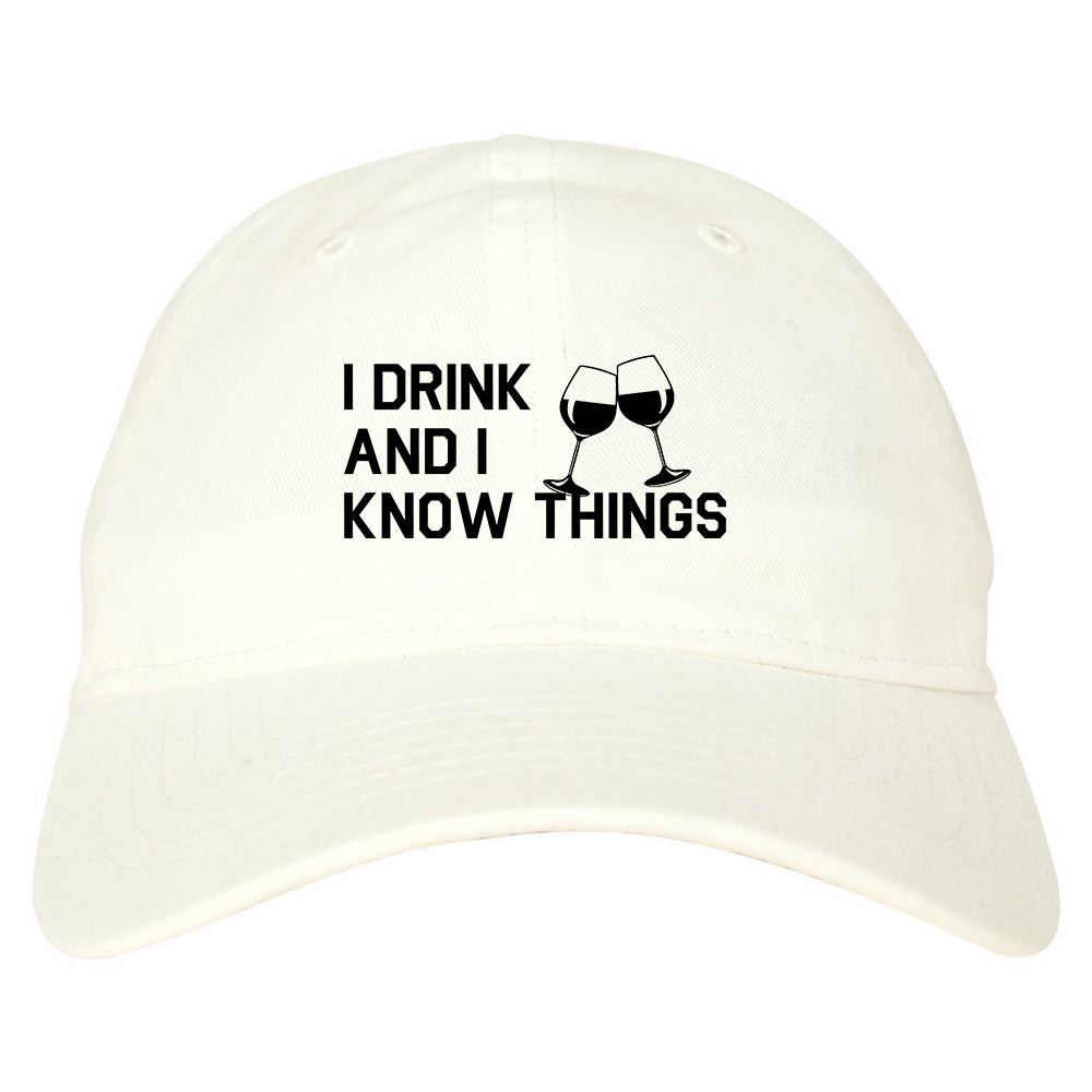 I Drink And I Know Things White Dad Hat