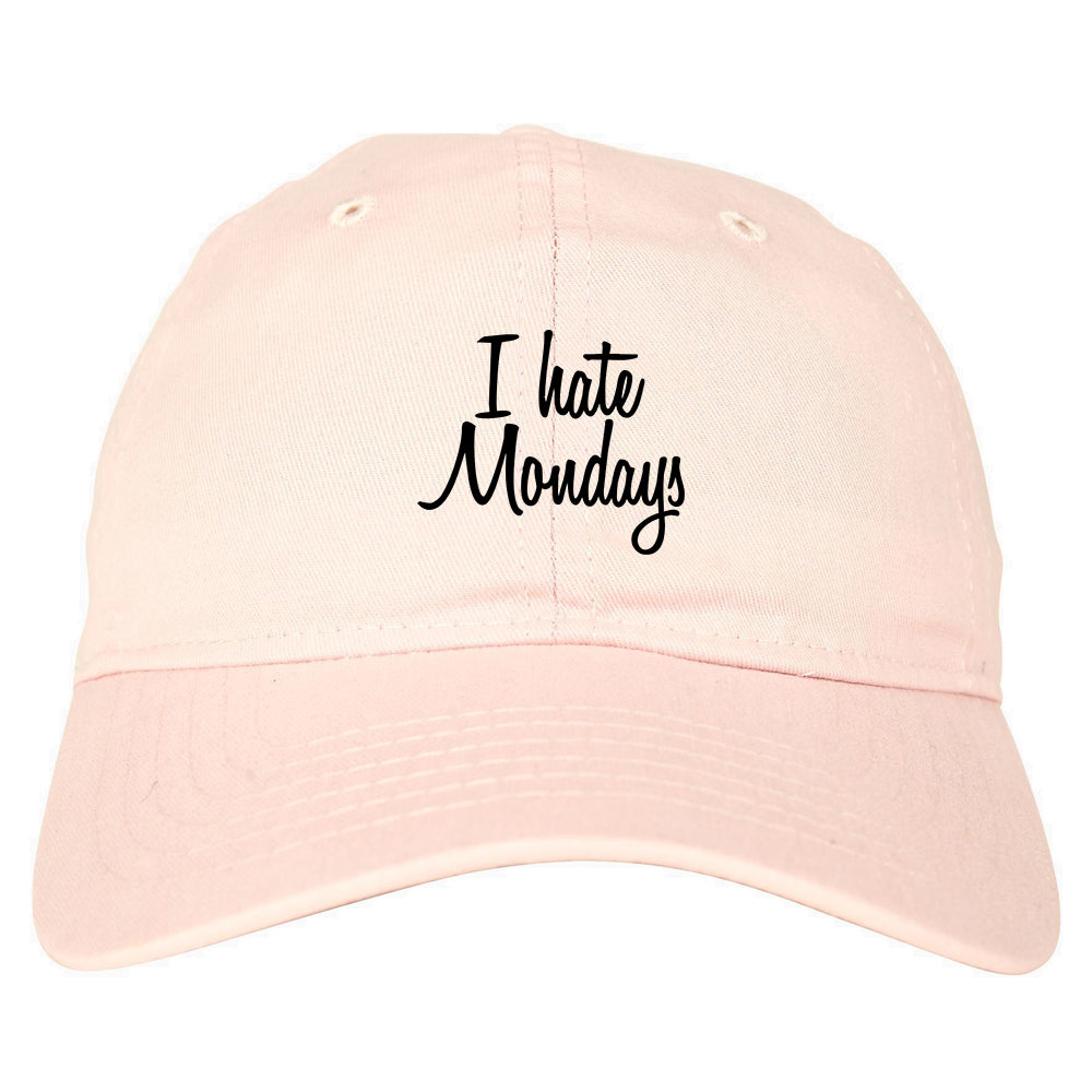 I Hate Mondays Work Dad Hat Pink