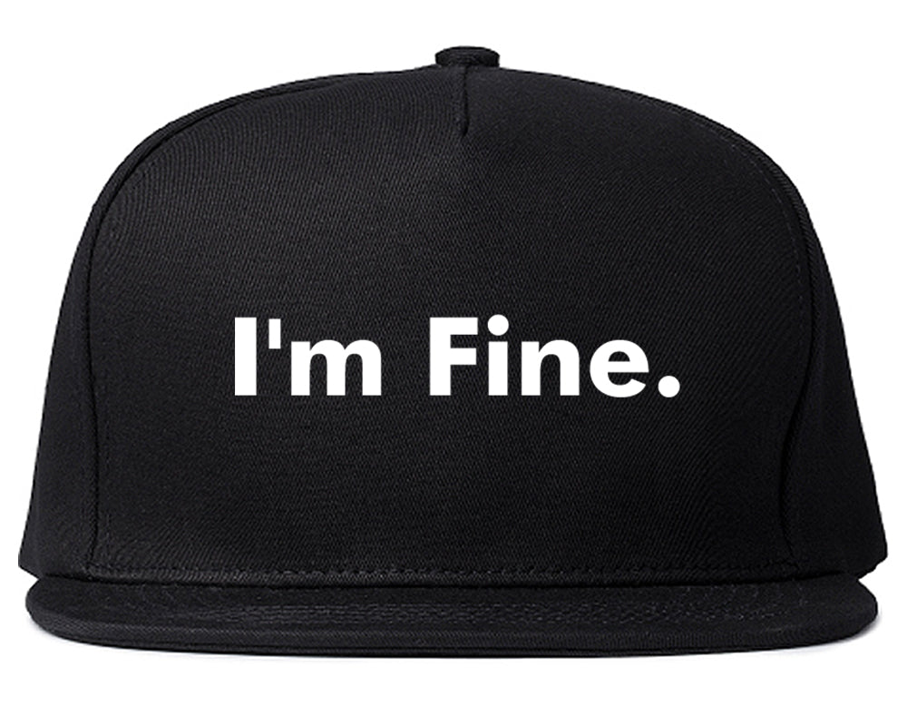 Im Fine Funny Snapback Hat Black