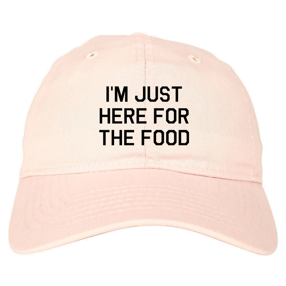 Im Just Here For The Food pink dad hat