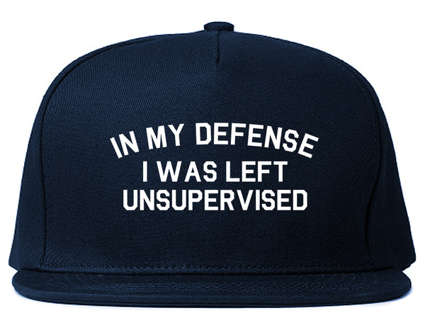 In My Defense I Was Left Unsupervised Funny Snapback Hat Blue