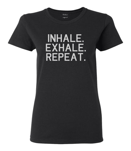Inhale Exhale Repeat Yoga Black Womens T-Shirt
