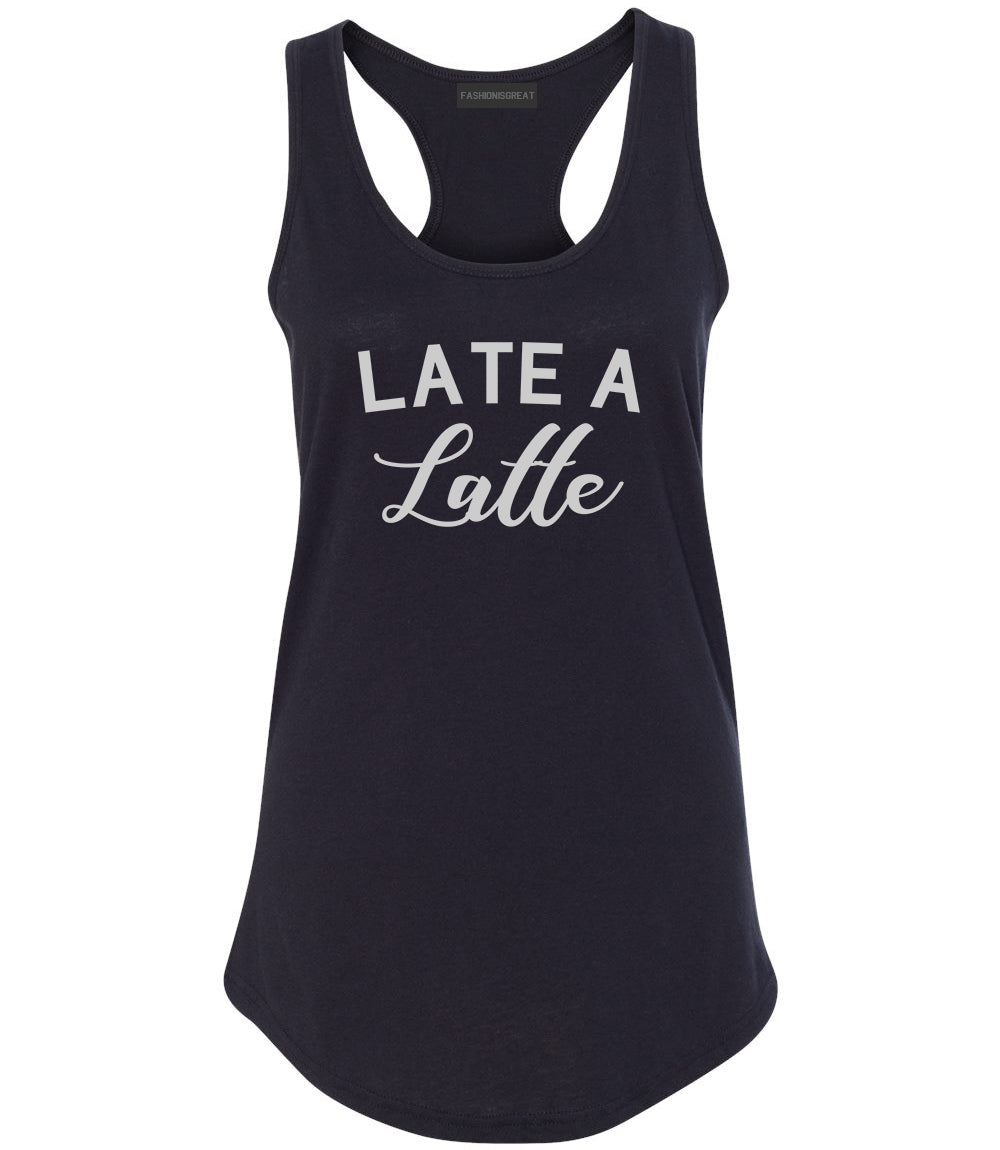 Late A Latte Coffee Black Racerback Tank Top