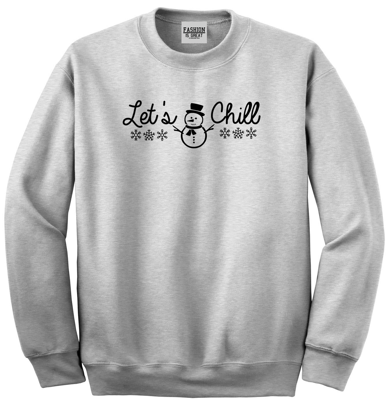 Lets Chill Christmas Sweater Snowman Grey Crewneck Sweatshirt