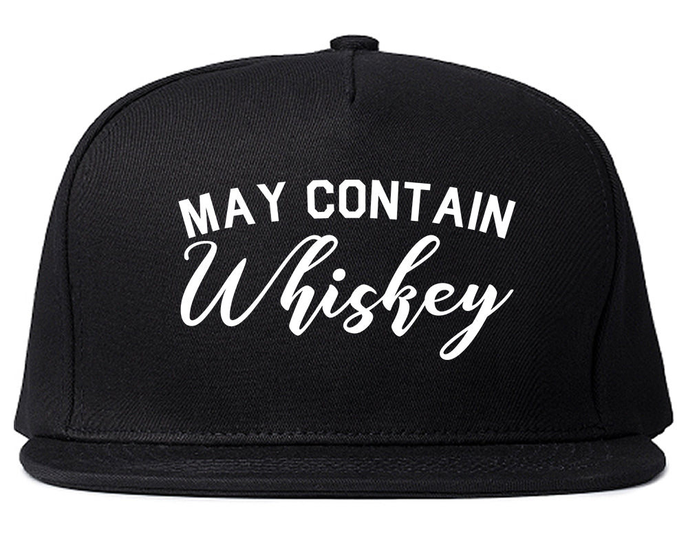 May Contain Whiskey Funny Alcohol Black Snapback Hat