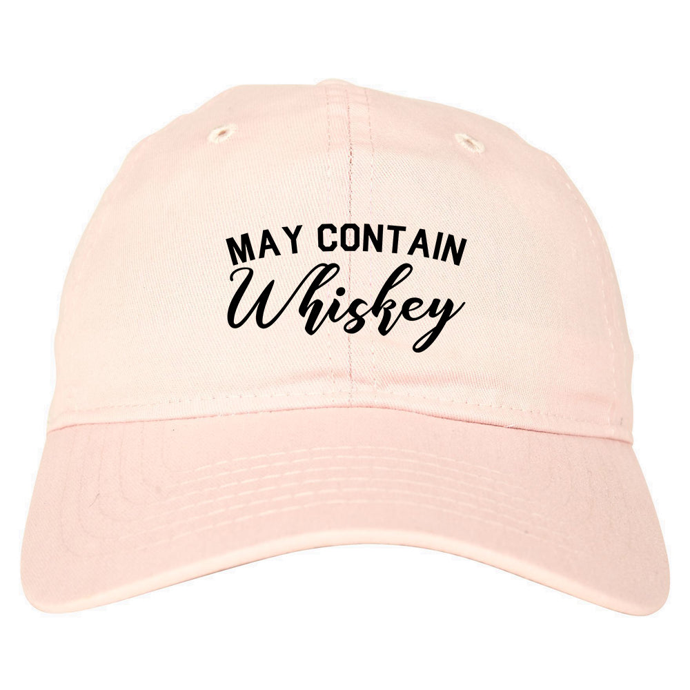 May Contain Whiskey Funny Alcohol Pink Dad Hat