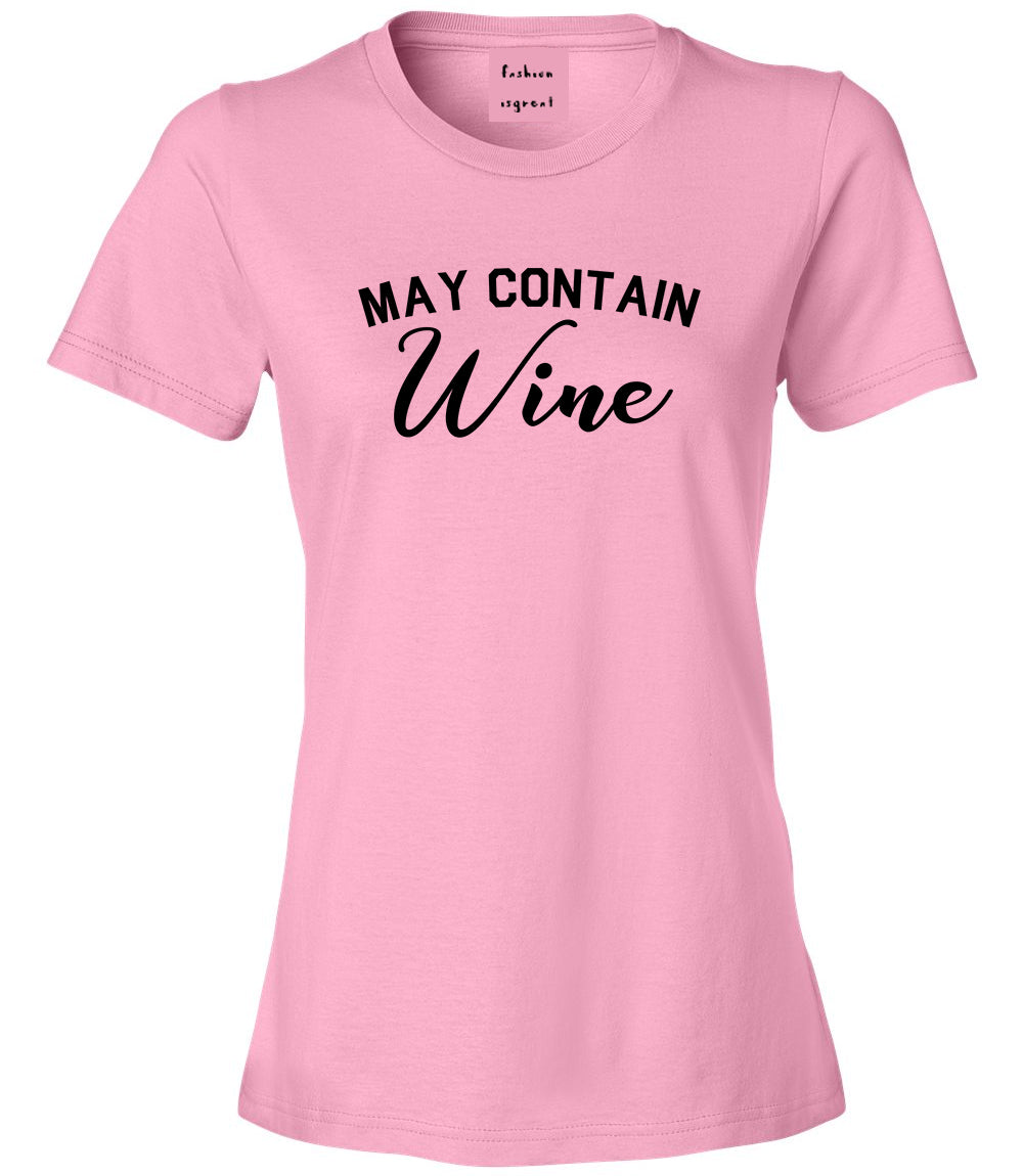 May Contain Wine Bachelorette Party Pink T-Shirt