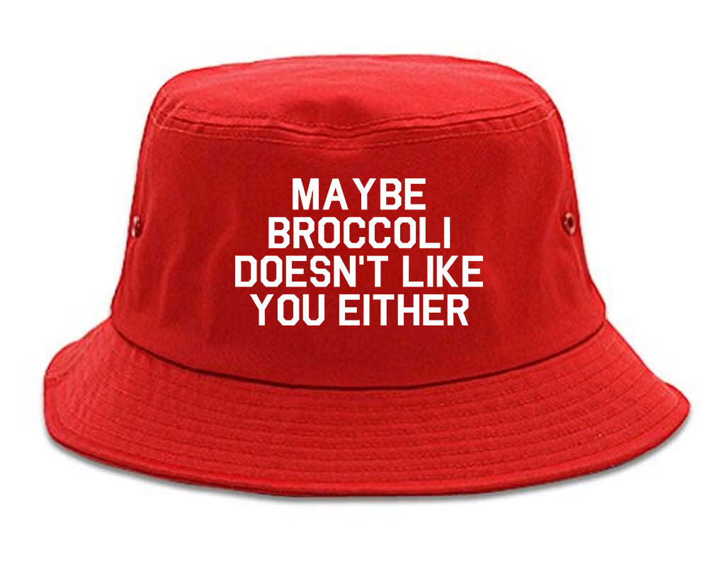 Maybe Broccoli Doesnt Like You Either Vegan Bucket Hat Red