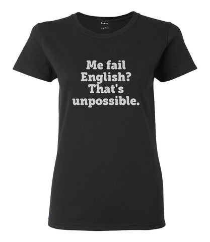 Me Fail English Thats Unpossible Funny Womens Graphic T-Shirt Black