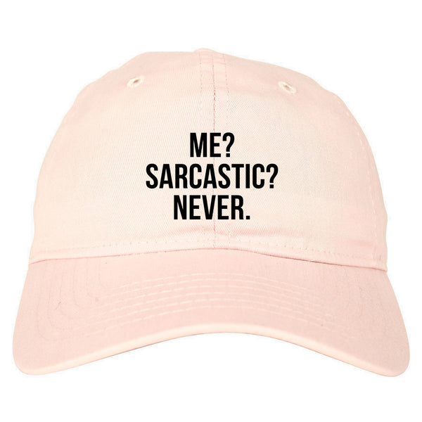 Me Sarcastic Never Pink Dad Hat