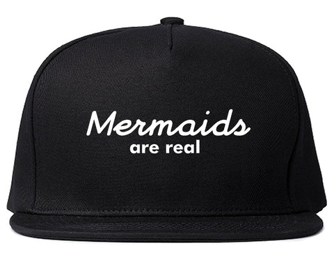 Mermaids Are Real Snapback Hat Black