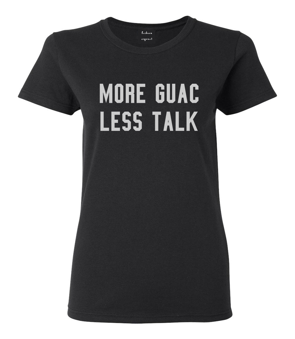 More Guac Less Talk Black T-Shirt