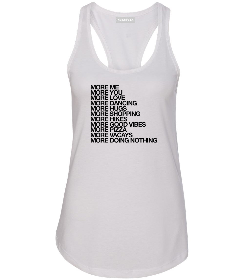 More Me More You Womens Racerback Tank Top White