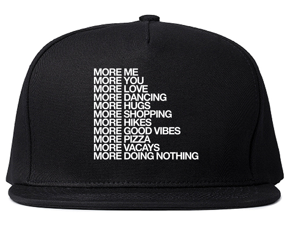 More Me More You Snapback Hat Black