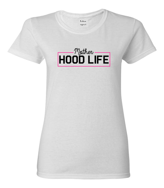 Mother Hood Life Funny Womens Graphic T-Shirt White