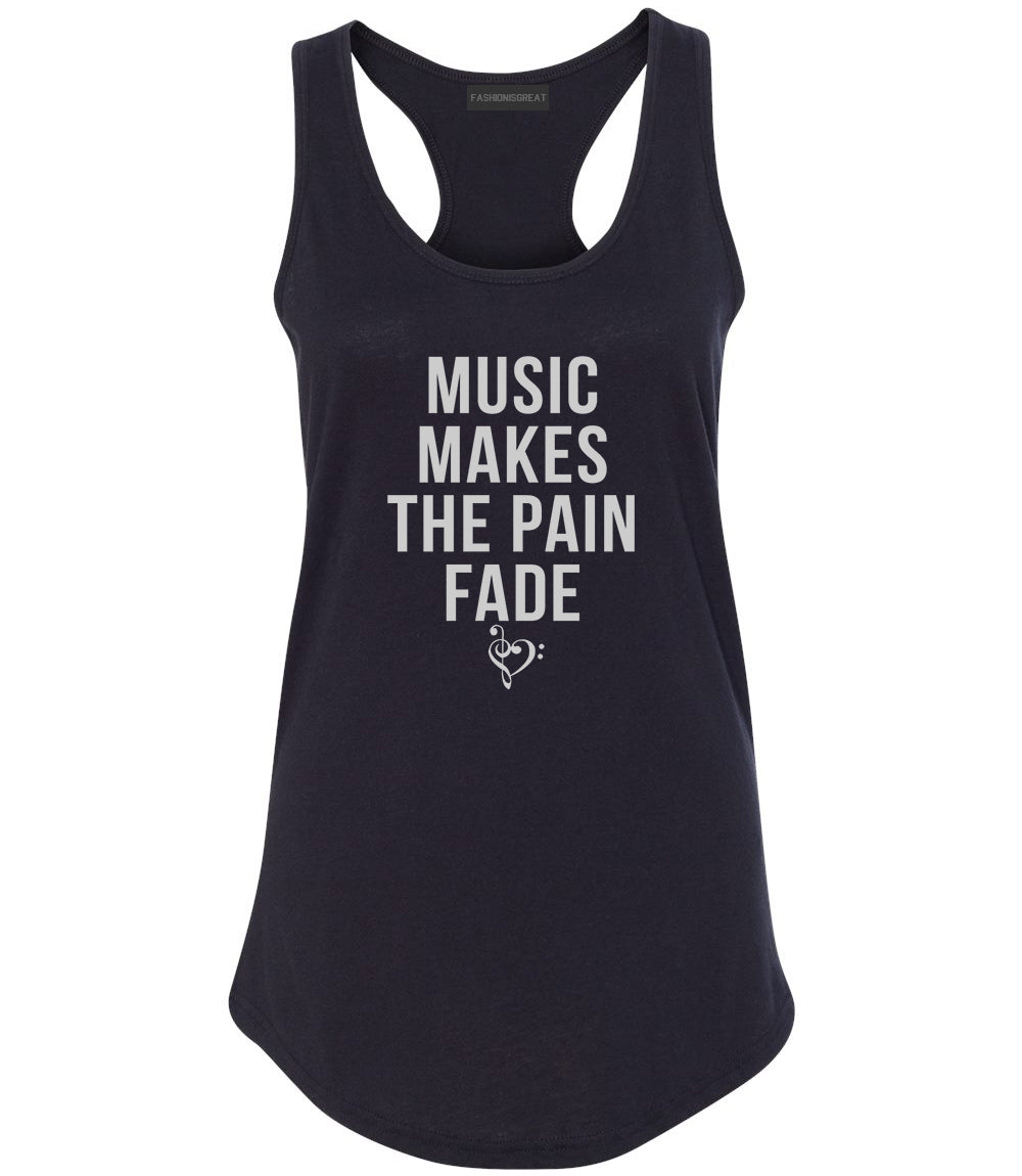 Music Makes The Pain Fade Womens Racerback Tank Top Black